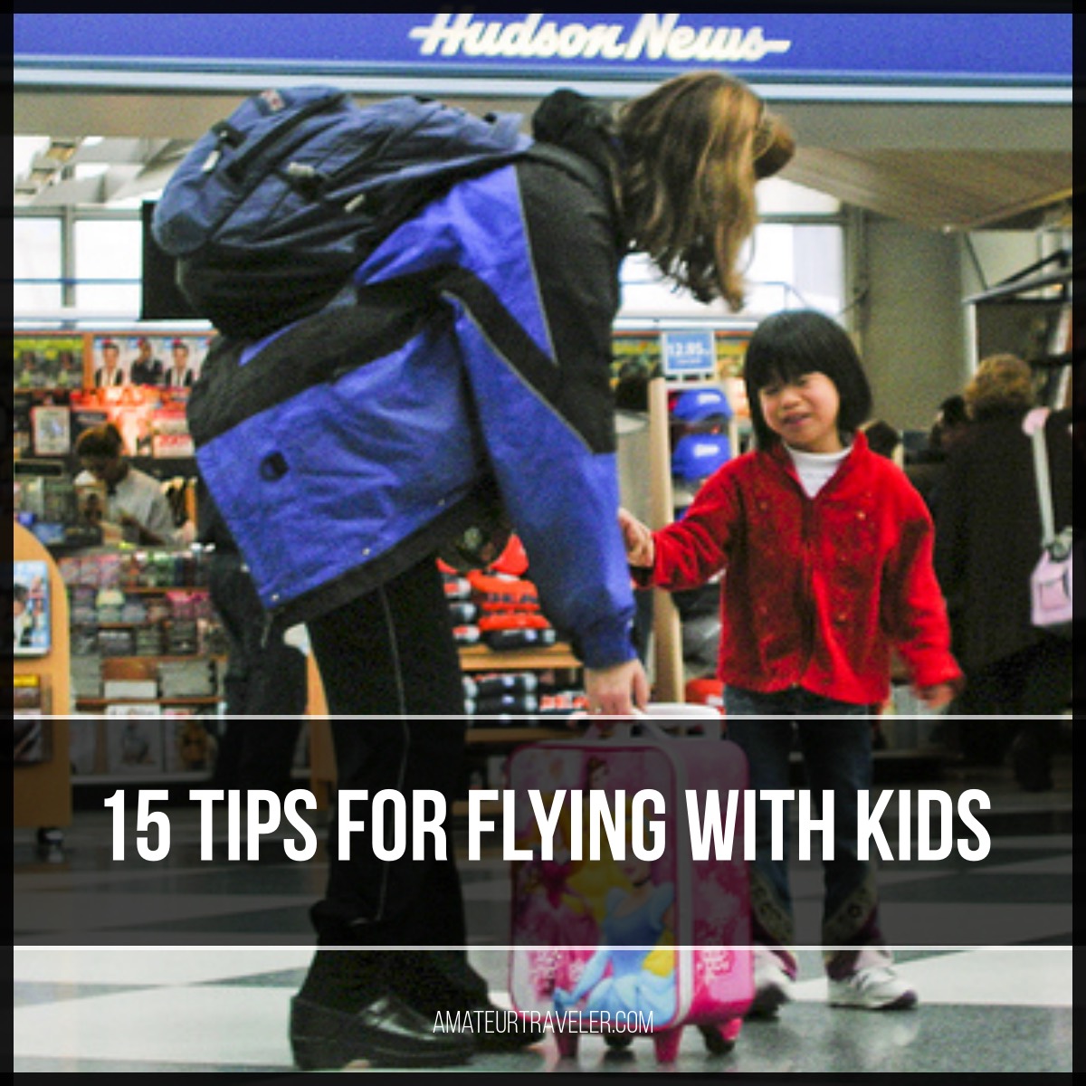 15 Tips for Flying With Kids