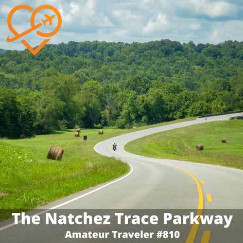 Driving the Natchez Trace Parkway – Episode 810