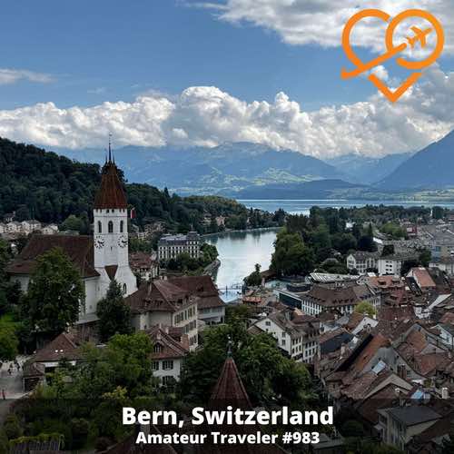 Travel to Bern, Switzerland – Episode 983